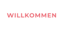 WILLKOMMEN